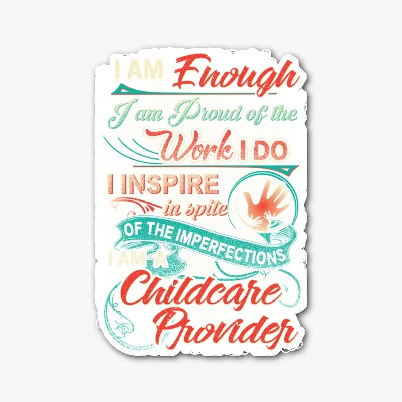 Child Care Provider Inspirational Shirt 