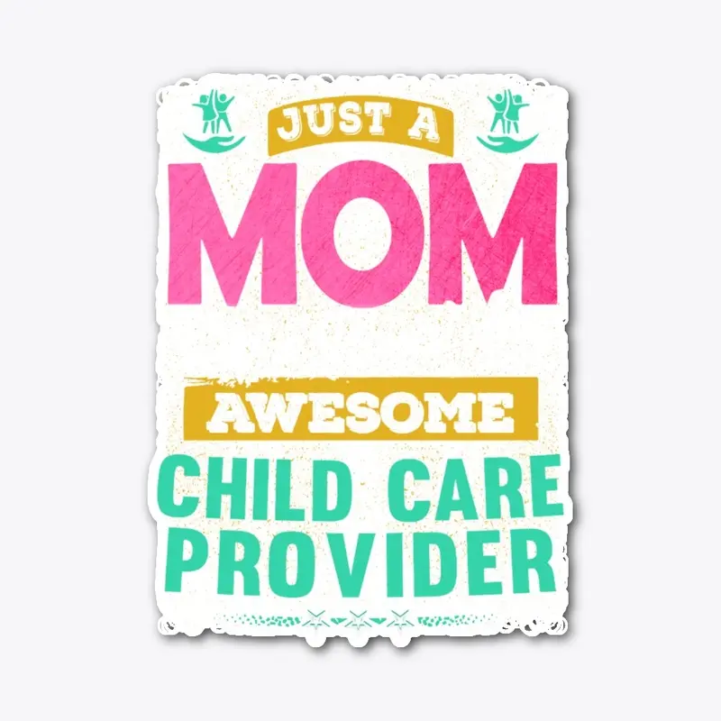 Awesome Child Care Provider's Mom Shirt 