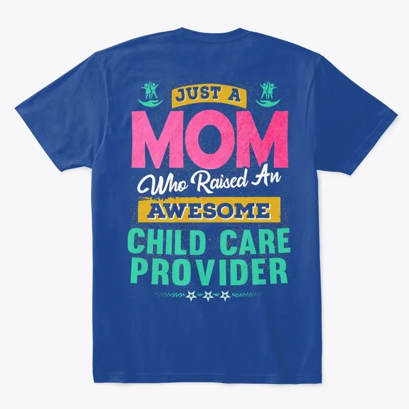 Awesome Child Care Provider's Mom Shirt 