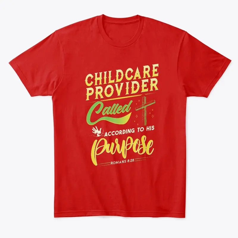 Child Care Provider Romans 8:28 Shirt 