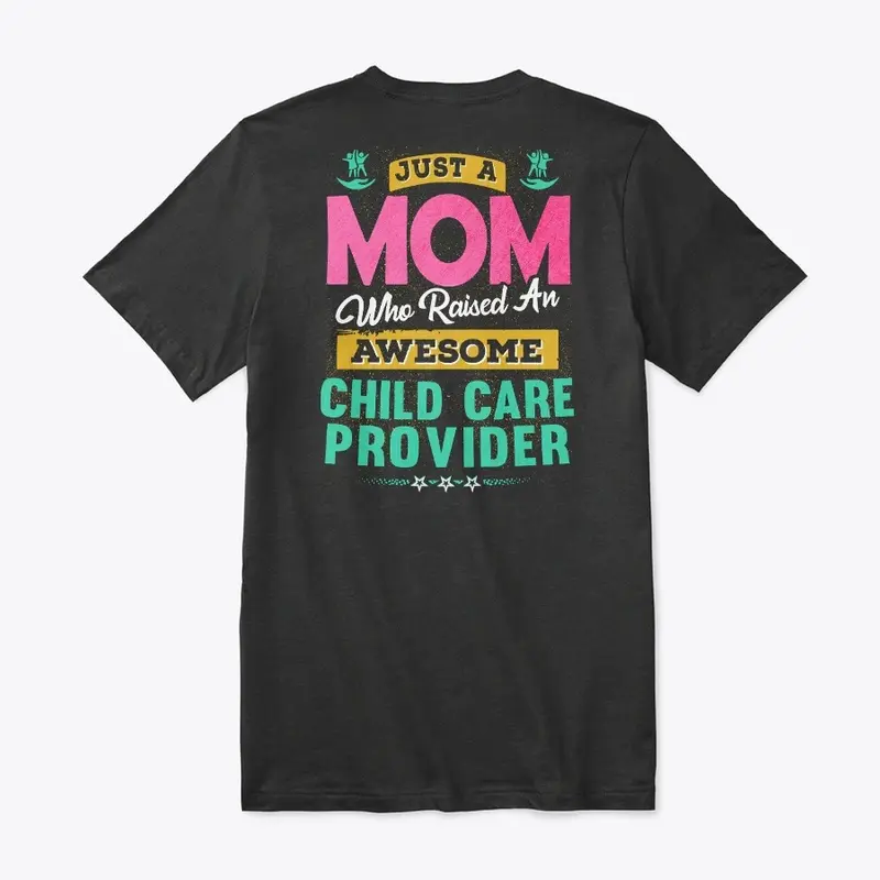 Awesome Child Care Provider's Mom Shirt 