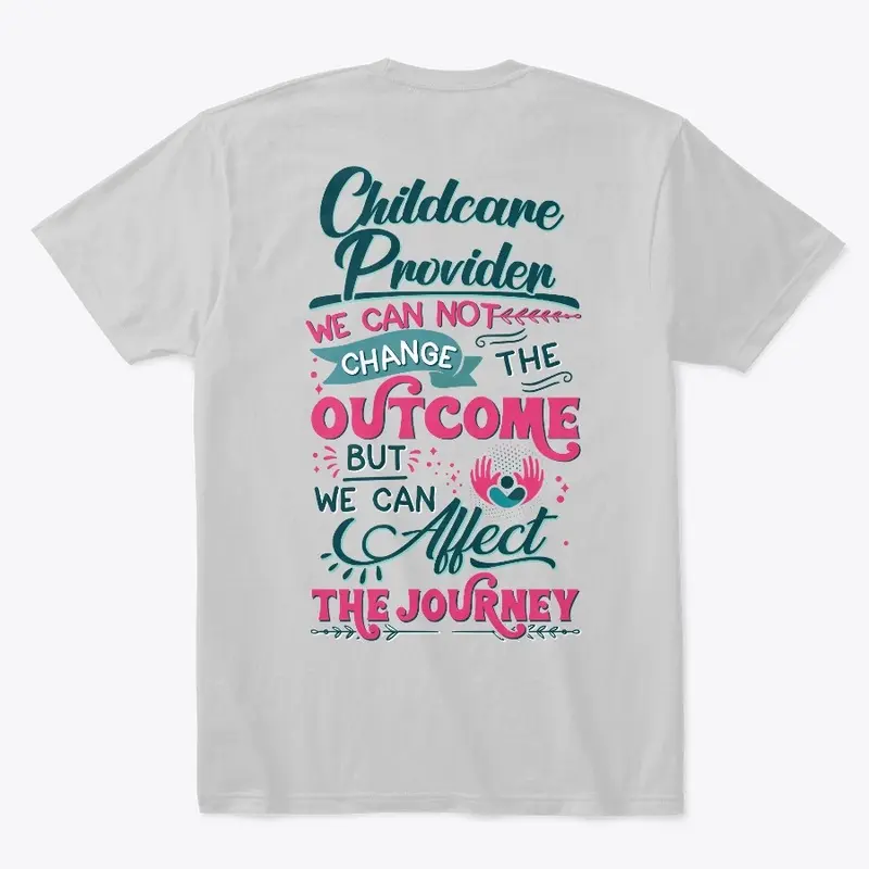 Child Care Provider Inspirational Shirt 