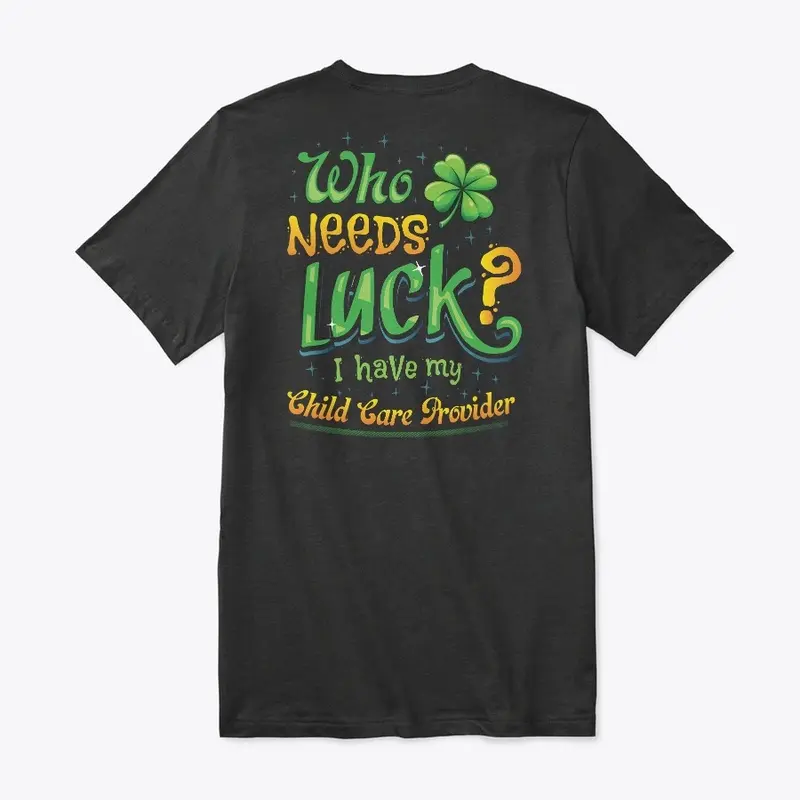 Lucky Child Care Provider Shirt 