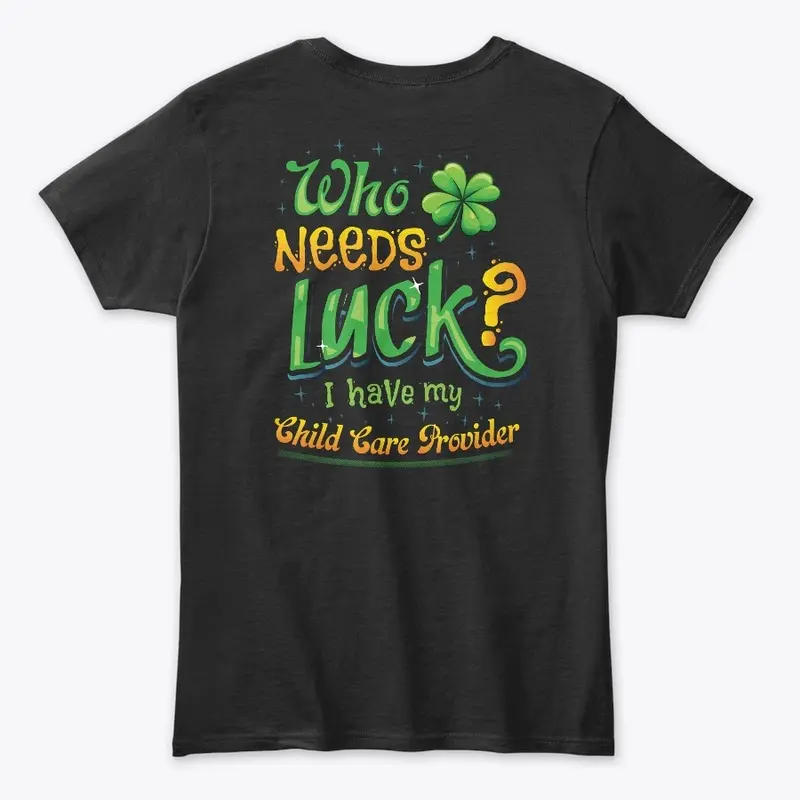 Lucky Child Care Provider Shirt 