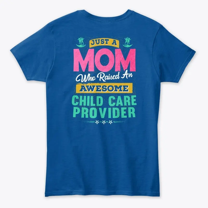 Awesome Child Care Provider's Mom Shirt 