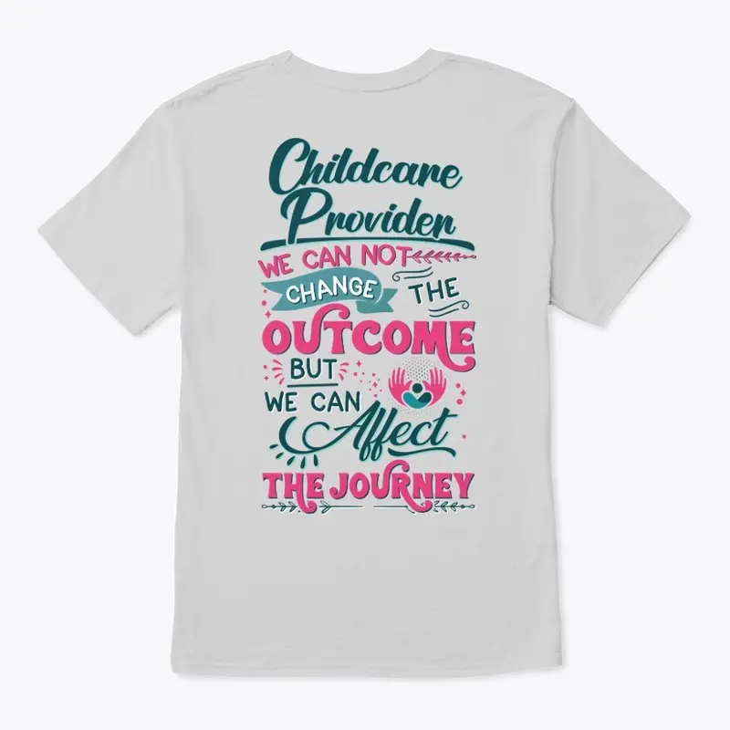 Child Care Provider Inspirational Shirt 